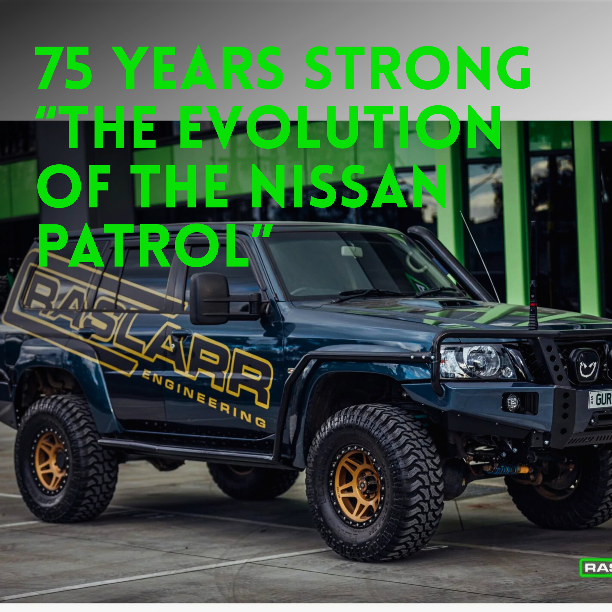 75 Years of Nissan Patrol